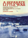 A Separate Little War (eBook): The BANFF Coastal Command Strike Wing Versus the Kreigsmarine and Luftwaffe 1944 - 1945